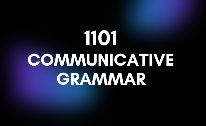 1101 – Communicative Grammar | Y1S1